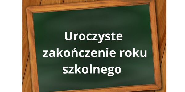 Zakończenie roku szkolnego.jpg